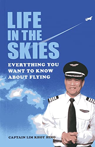 Life in the Skies: Everything You Want to Know about Flying - Click to Buy