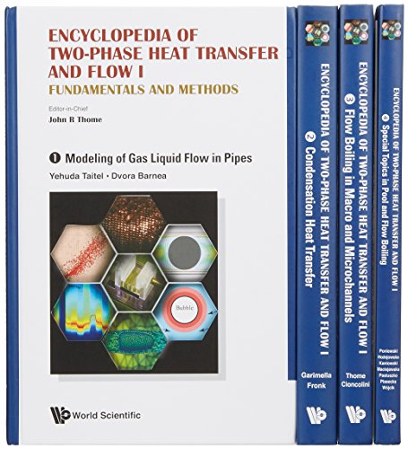Encyclopedia Of Two-phase Heat Transfer And Flow I: Fundamentals And Methods (A 4-volume Set) - Click to Buy
