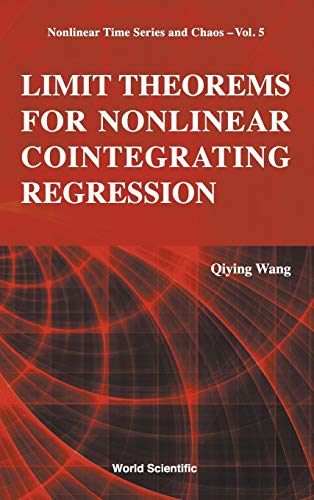 Limit Theorems For Nonlinear Cointegrating Regression: 5 (Nonlinear Time Series & Chaos) - Click to Buy