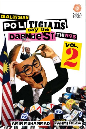 Malaysian Politicians Say the Darndest Things, Vol. 2 - Click to Buy