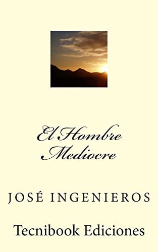 El Hombre Mediocre (Spanish Edition) - Click to Buy
