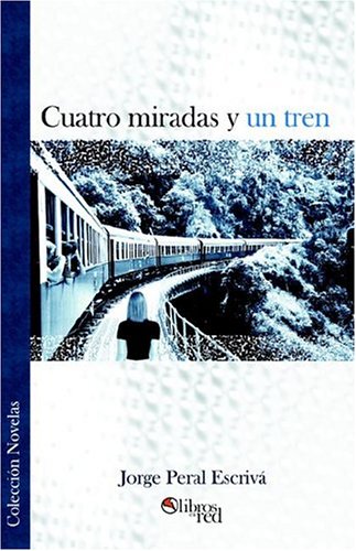 Cuatro Miradas Y Un Tren - Click to Buy