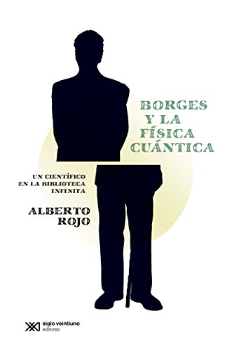 Borges y la fisica cuantica. Un cientifico en la biblioteca infinita. (Spanish Edition) - Click to Buy
