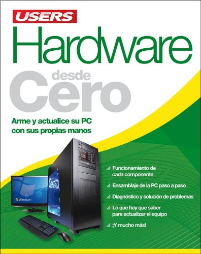 HARDWARE DESDE CERO: Espanol, Users (Spanish Edition) - Click to Buy