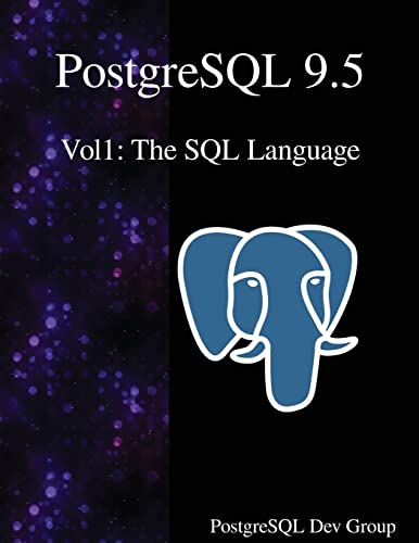 PostgreSQL 9.5 Vol1: The SQL Language - Click to Buy