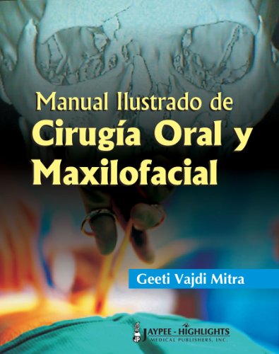 Manual Ilustrado de Cirugia Oral y Maxilofacial / Illustrated Manual of Maxillofacial Surgery - Click to Buy