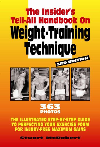 The Insider's Tell-All on Weight-Training Technique - Click to Buy