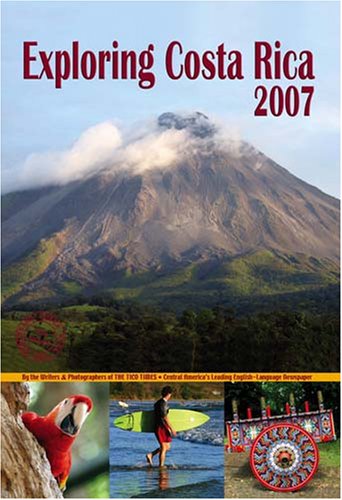 Exploring Costa Rica 2007 - Click to Buy