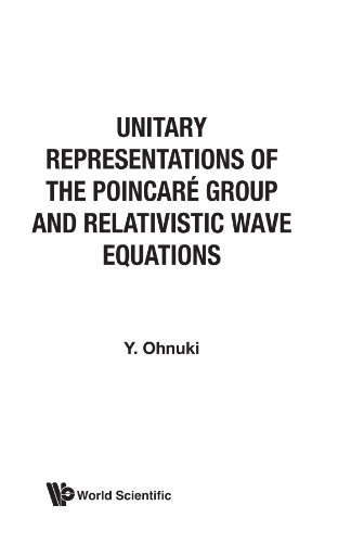 Unitary Representations Of The Poincare Group And Relativistic Wave Equations - Click to Buy