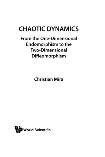 Chaotic Dynamics: From The One-Dimensional Endomorphism To The Two-Dimensional Diffeomorphism - Click to Buy