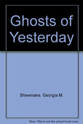 Ghosts of Yesterday - Click to Buy