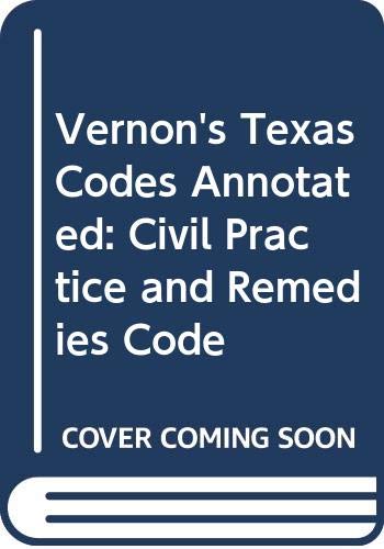 Vernon's Texas Codes Annotated: Civil Practice and Remedies Code - Click to Buy