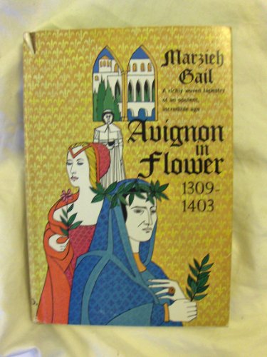 Avignon in flower, 1309-1403 - Click to Buy