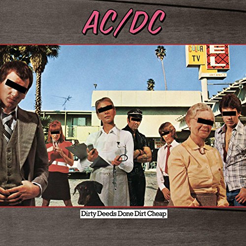 Dirty Deeds Done Dirt Cheap - Click to Buy