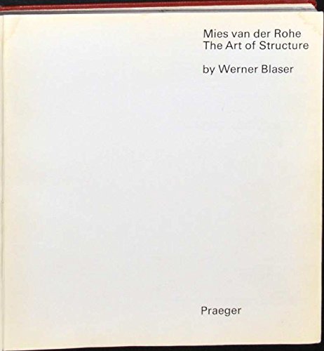 Mies Van Der Rohe: Art of Structure - Click to Buy