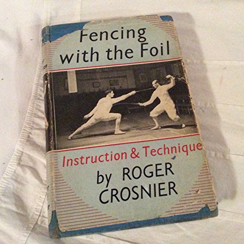 Fencing with the foil: Instruction and technique - Click to Buy