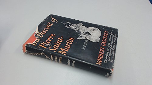 THE DESCENT OF PIERRE SAINT-MARTIN - Click to Buy