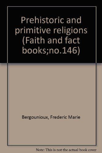 PRIMITIVE AND PREHISTORIC RELIGIONS (Twentieth Cen - Click to Buy