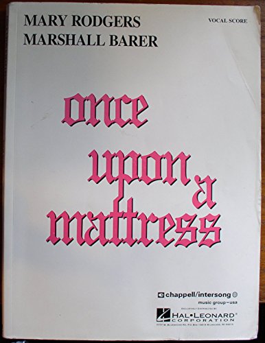 Once upon a Mattress ... Lyrics by Marshall Barer. Book by Jay Thompson, Marshall Barer, Dean Fuller. Vocal score ... Piano reduction by Robert H. Noeltner - Click to Buy