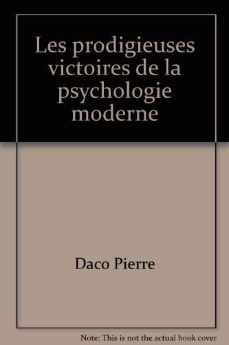 Les prodigieuses victoires de la psychologie moderne - Click to Buy