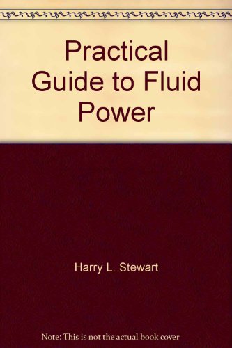 Practical Guide to Fluid Power - Click to Buy