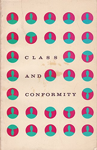 Class and Conformity: A Study in Values - Click to Buy