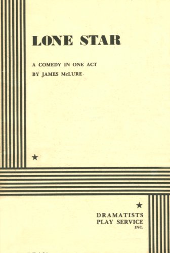 Lone star: A comedy in one act - Click to Buy