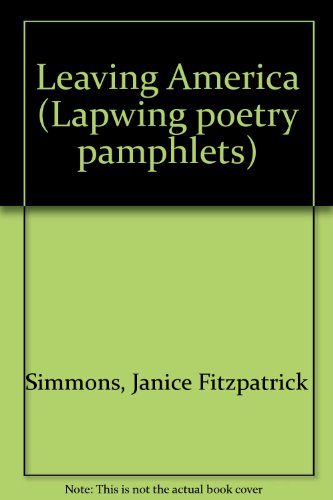 Leaving America (Lapwing poetry pamphlets) - Click to Buy