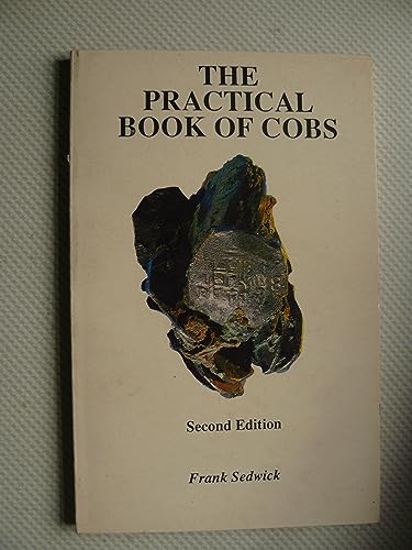 The Practical Book of Cobs: History, Identification, Shipwrecks, Values, Market, Coin Photos - Click to Buy