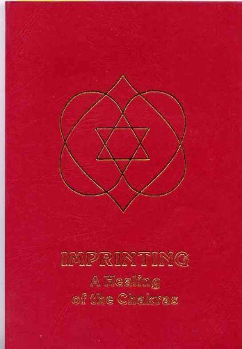 Imprinting: A Healing of the Chakras - Click to Buy