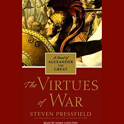 The Virtues of War: A Novel of Alexander the Great - Click to Buy