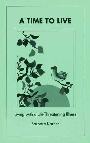 A Time to Live: Living with a Life Threatening Illness - Click to Buy