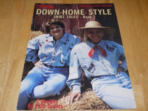 Down-home style: Shirt tales--book 1 ; 5 designs (Leisure Arts craft leaflets) - Click to Buy
