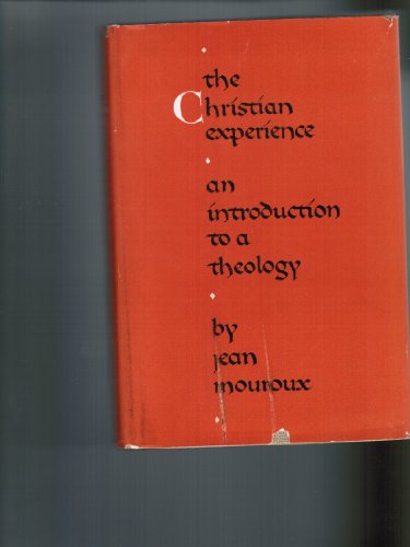 The Christian experience: An introduction to a theology - Click to Buy