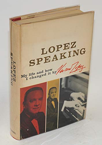Lopez speaking,: An autobiography - Click to Buy