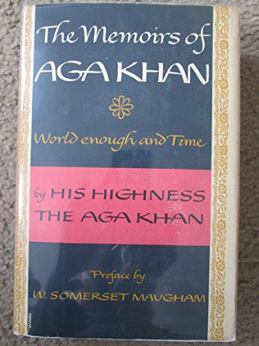 The Memoirs of Aga Khan World Enough and Time - Click to Buy