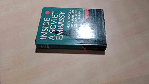 Inside a Soviet Embassyexperiences of a Russian Diplomat in Burma / Edited, with an Introduction by Simon Wolin - Click to Buy