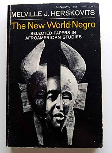 The New World Negro: Selected papers in AfroAmerican Studies - Click to Buy