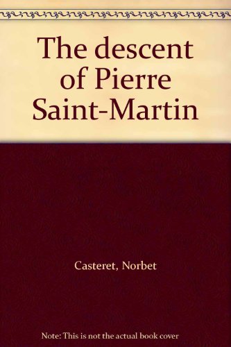 The descent of Pierre Saint-Martin - Click to Buy
