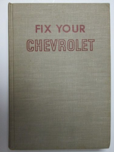 Fix your Chevrolet : all models 1968 to 1954 - Click to Buy