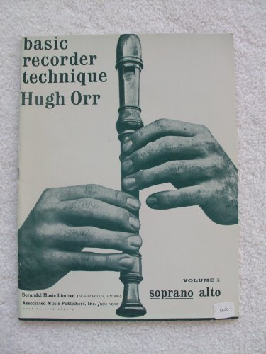 Basic Recorder Technique Volume 1 - Soprano (Orr, Hugh) - Click to Buy