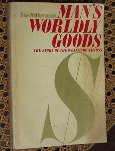 Man's worldly goods;: The story of the wealth of nations - Click to Buy