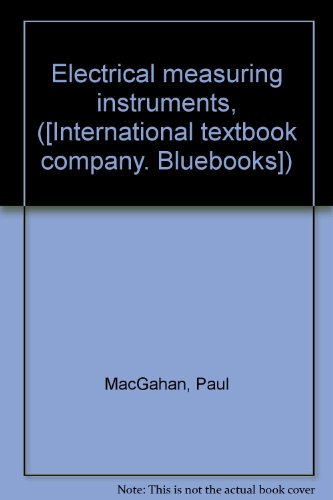 Electrical measuring instruments, ([International textbook company. Bluebooks]) - Click to Buy
