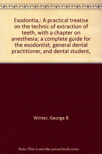 Exodontia,: A practical treatise on the technic of - Click to Buy