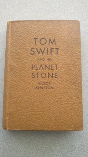 Tom Swift and His Planet Stone or Discovering the Secret of Another World - Click to Buy