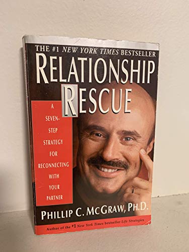 Relationship Rescue: A Seven-Step Strategy for Reconnecting with Your Partner - Click to Buy