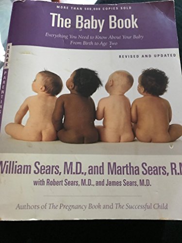 The Baby Book: Everything You Need to Know About Your Baby from Birth to Age Two - Click to Buy