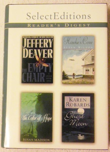 Ghost Moon, The Empty Chair, Hawke's Cove, The Color of Hope; Reader's Digest Select Editions