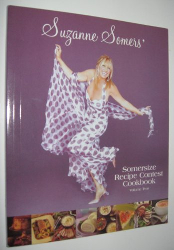 Suzanne Somers' Somersize Recipe Contest Cookbook Volume Two - Click to Buy