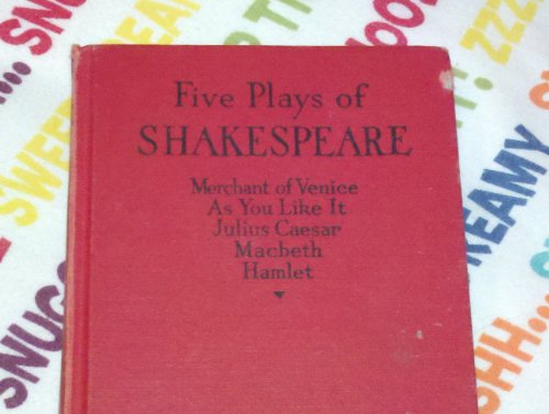 Five Plays of Shakespeare : Julius Caesar; MacBeth; Merchant of Venice; As You Like It; Hamlet